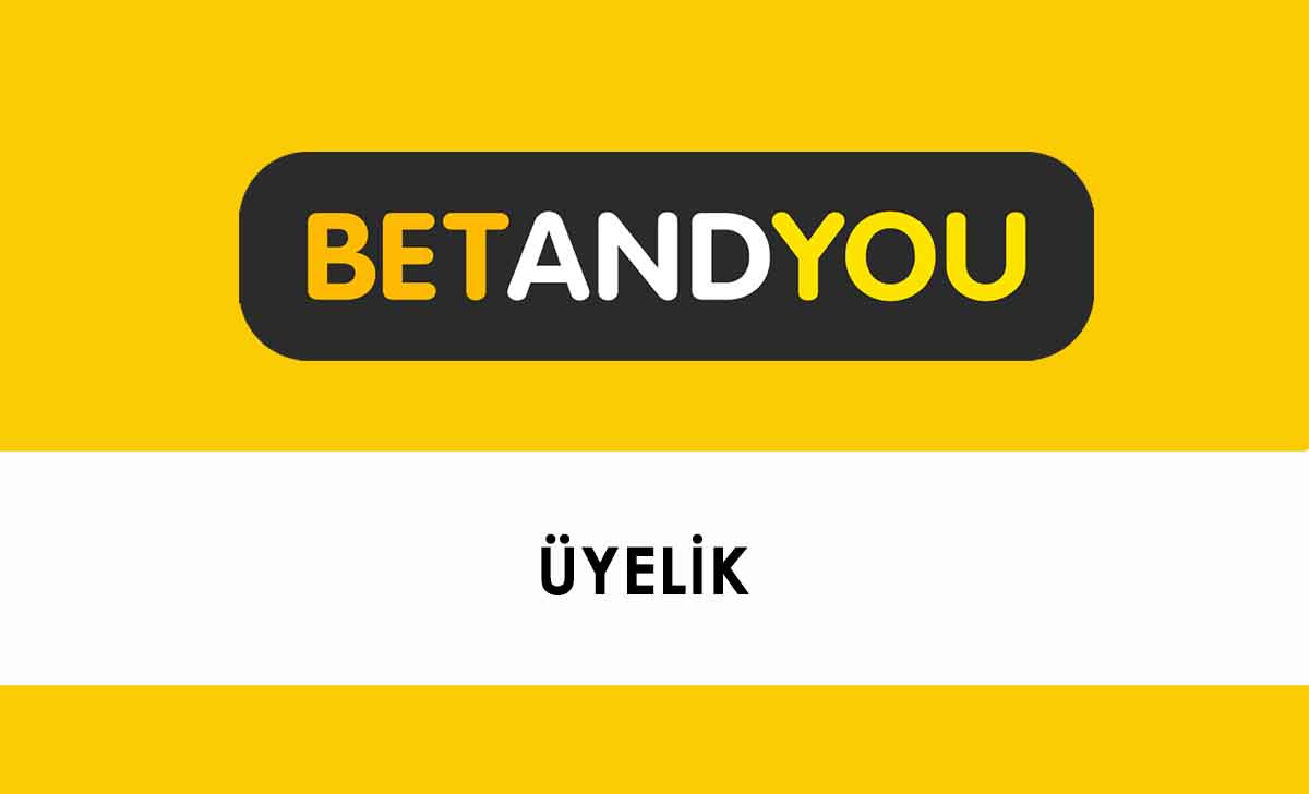 BetandYou Üyelik