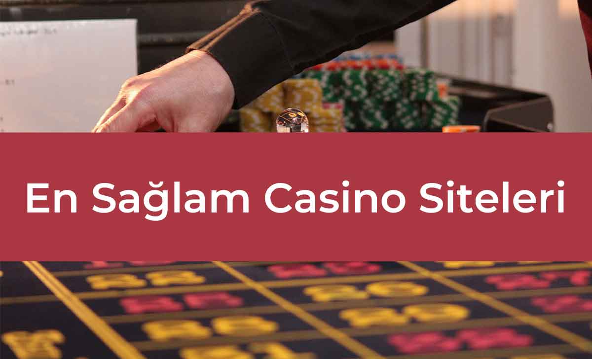 En Sağlam Casino Siteleri