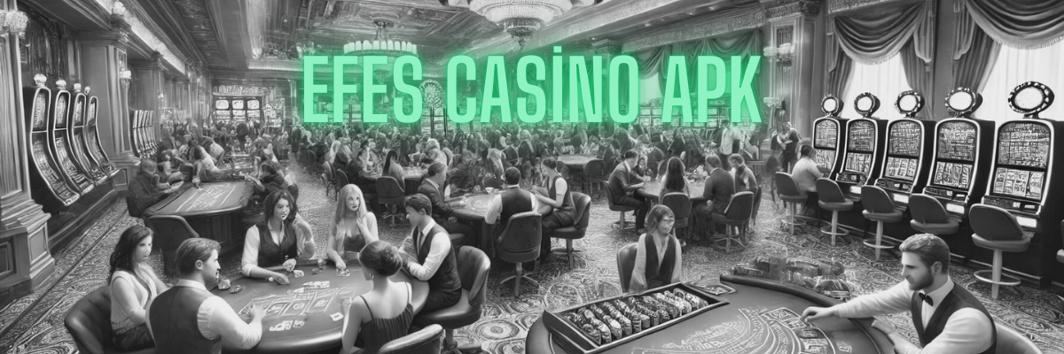 Efes Casino Apk