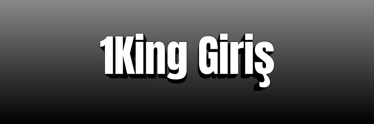 1King Hızlı Giriş